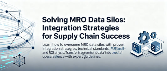 Solving MRO Data Silos: Integration Strategies for Supply Chain Success
