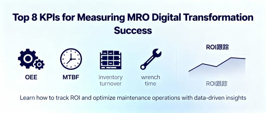 Top 8 KPIs for Measuring MRO Digital Transformation Success
