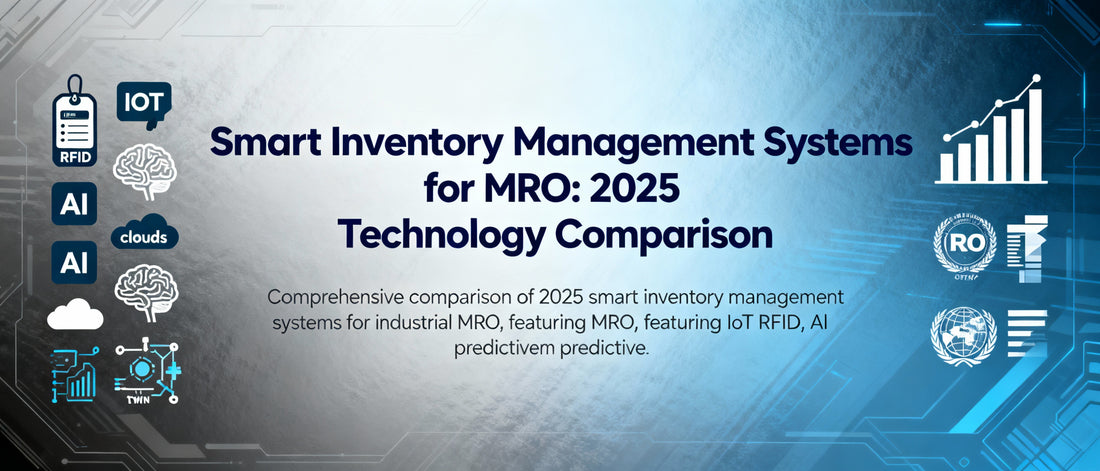 Smart Inventory Management Systems for MRO: 2025 Technology Comparison