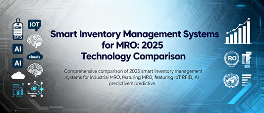 Smart Inventory Management Systems for MRO: 2025 Technology Comparison