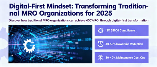 Digital-First Mindset: Transforming Traditional MRO Organizations for 2025