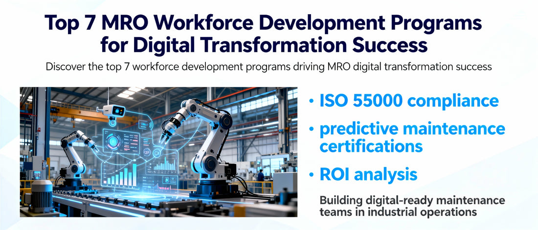 Top 7 MRO Workforce Development Programs for Digital Transformation Success
