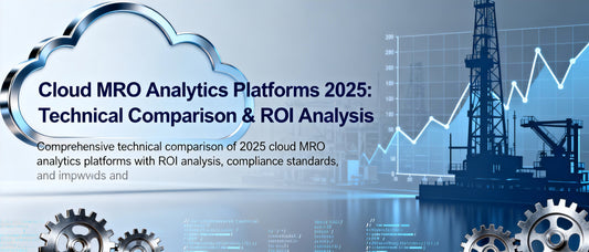 Cloud MRO Analytics Platforms 2025: Technical Comparison & ROI Analysis